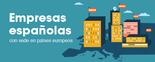 LISTADOS DE EMPRESAS ESPAÑOLAS CON SEDE EN PAÍSES EUROPEOS