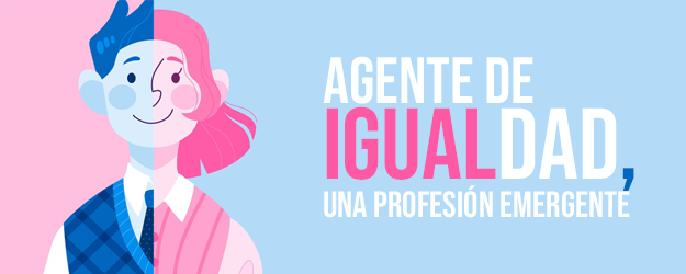 Agente de Igualdad, una profesión emergente
